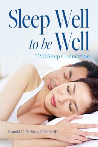 Sleep Well to be Well: TMJ/Sleep Connection von Palmetto Publishing
