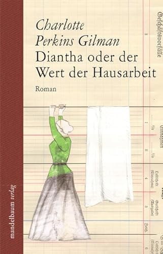 Diantha oder der Wert der Hausarbeit: Roman Diantha oder der Wert der Hausarbeit: Roman