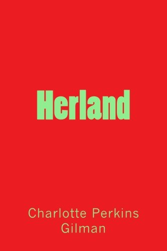 Herland von CreateSpace Independent Publishing Platform