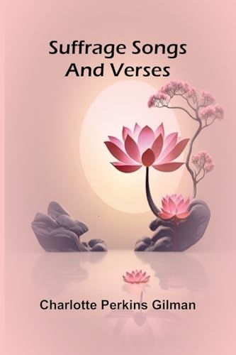 Suffrage Songs and Verses von Alpha Edition
