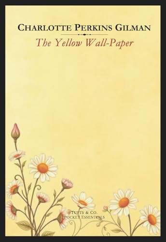 The Yellow Wall-Paper The Yellow Wall-Paper von Independently published