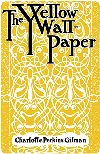 The Yellow Wallpaper The Yellow Wallpaper