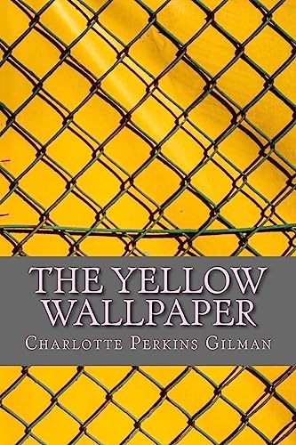 The Yellow Wallpaper The Yellow Wallpaper von CREATESPACE