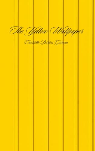 The Yellow Wallpaper The Yellow Wallpaper von Independently published