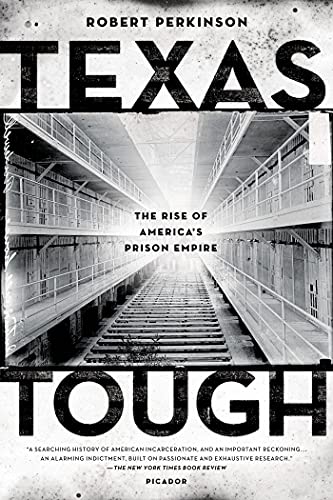 Texas Tough: The Rise of America's Prison Empire Texas Tough: The Rise of America's Prison Empire von Picador USA