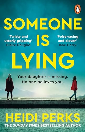 Someone is Lying: The bingeworthy new Sunday Times bestselling psychological thriller von Penguin