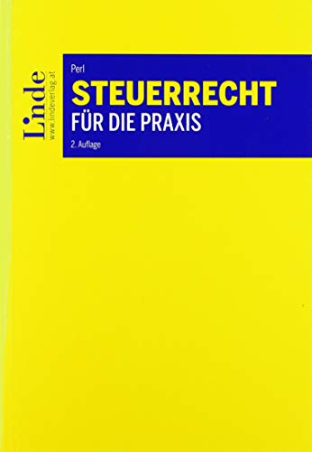 Steuerrecht für die Praxis (Linde Lehrbuch) von Linde, Wien