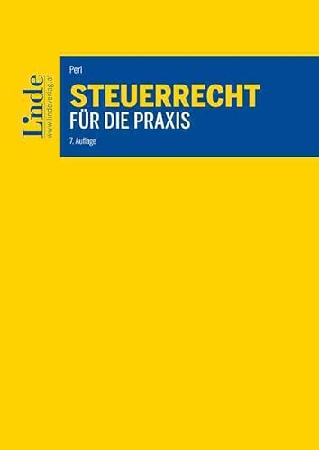 Steuerrecht für die Praxis von Linde Verlag Ges.m.b.H.