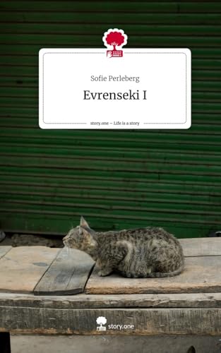 Evrenseki I. Life is a Story - story.one von story.one publishing