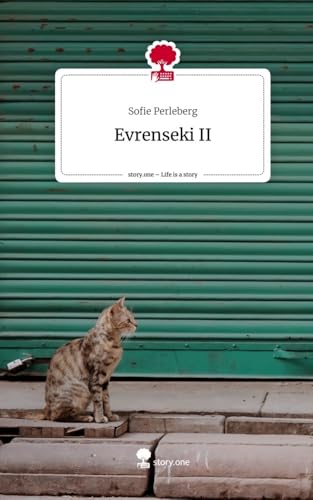 Evrenseki II. Life is a Story - story.one von story.one publishing