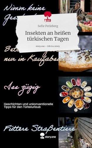 Insekten an heißen türkischen Tagen. Life is a Story - story.one von story.one publishing