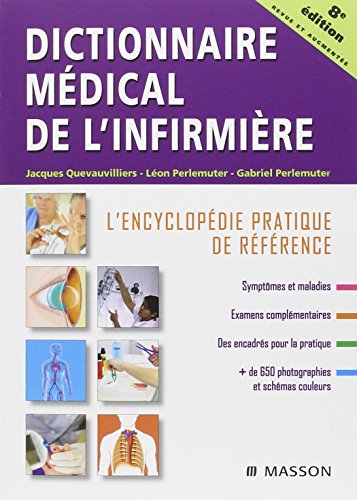Dictionnaire médical de l'infirmière: L'encyclopédie pratique de référence von Elsevier Masson