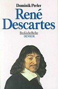 Rene Descartes (Beck'sche Reihe - Denker: Leben. Werk. Wirkung) von C.H.Beck
