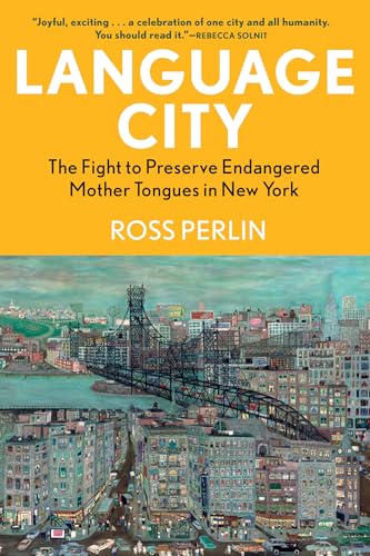 Language City: The Fight to Preserve Endangered Mother Tongues in New York von Atlantic Monthly Press