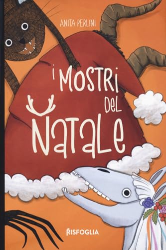I mostri del Natale. Ediz. illustrata (Piccoli mondi) von Risfoglia Editore
