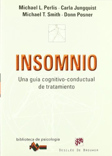 Insomnio : una guía cognitivo-conductual de tratamiento (Biblioteca de Psicología, Band 161)
