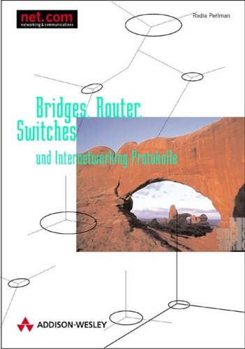 Bridges, Router, Switches und Internetworking Protokolle . (net.com)