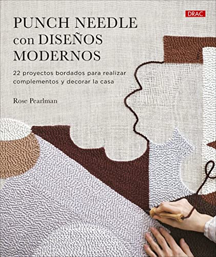 Punch needle con diseños modernos: 22 proyectos bordados para realizar complementos y decorar la casa Punch needle con diseños modernos: 22 proyectos bordados para realizar complementos y decorar la casa von EDITORIAL BRUÑO