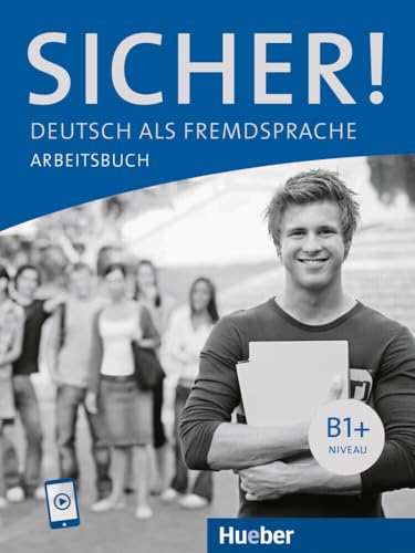 Sicher! B1+: Deutsch als Fremdsprache / Arbeitsbuch mit Audios online von Hueber