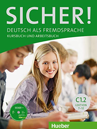 Sicher! C1.2: Deutsch als Fremdsprache / Kurs- und Arbeitsbuch mit CD-ROM zum Arbeitsbuch, Lektion 7-12 von Hueber Verlag GmbH