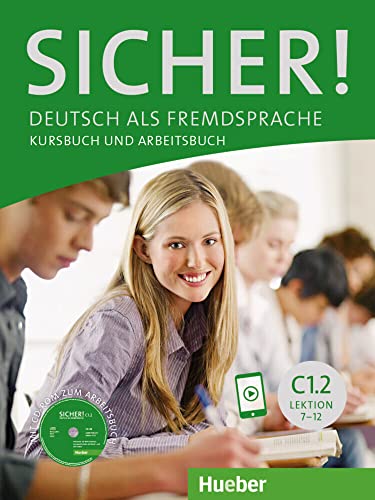 Sicher! C1.2: Deutsch als Fremdsprache / Kurs- und Arbeitsbuch mit CD-ROM zum Arbeitsbuch, Lektion 7-12 von Hueber Verlag GmbH