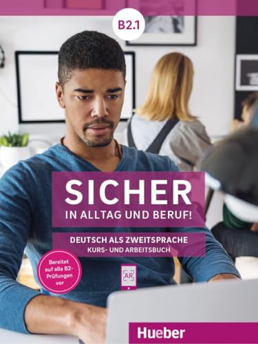 Sicher in Alltag und Beruf! B2.1: Deutsch als Zweitsprache / Kursbuch + Arbeitsbuch