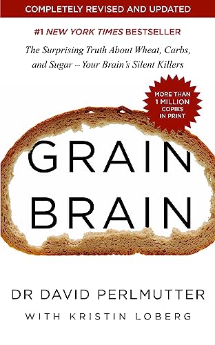 Grain Brain: The Surprising Truth about Wheat, Carbs, and Sugar - Your Brain's Silent Killers von Yellow Kite
