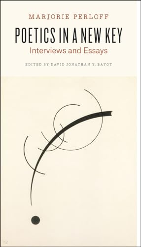 Poetics in a New Key: Interviews and Essays