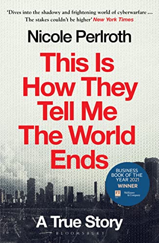 This Is How They Tell Me the World Ends: A True Story von Bloomsbury