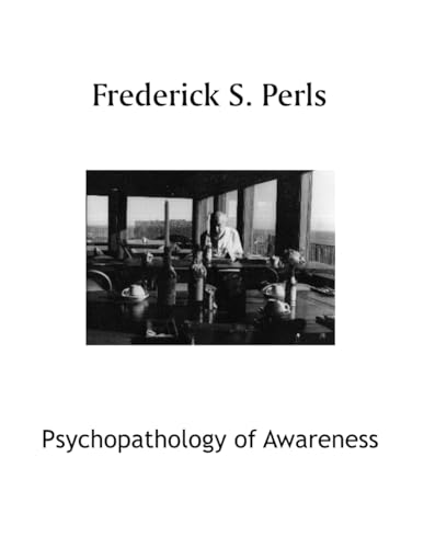 Psychopathology of Awareness von Gestalt Journal Press