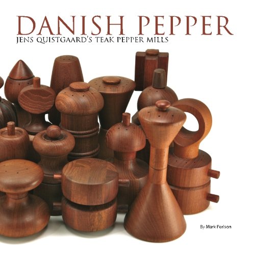 Danish Pepper: Jens Quistgaard's Teak Pepper Mills von CreateSpace Independent Publishing Platform