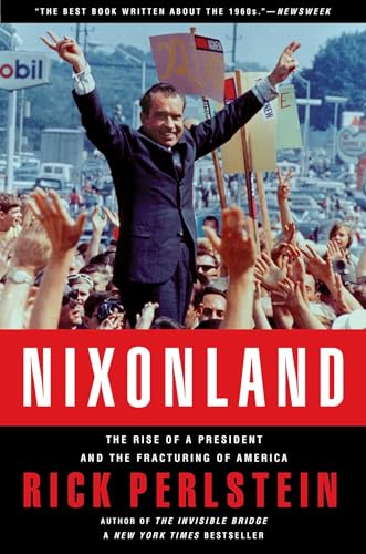 Nixonland: The Rise of a President and the Fracturing of America von Simon & Schuster