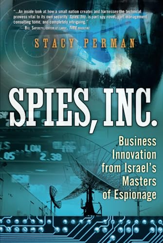 Spies, Inc.: Business Innovation from Israel's Masters of Espionage (paperback)