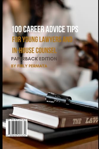 100 Career Advice Tips for Young Lawyers and In-House Counsel von Publishing Spot