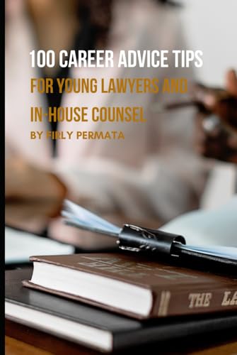 100 Career Advice Tips for Young Lawyers and In-House Counsel von Independently published