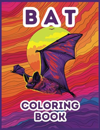 Bat Coloring Book: 40 Coloring Pages for Adults, Teens, Women, Tweens