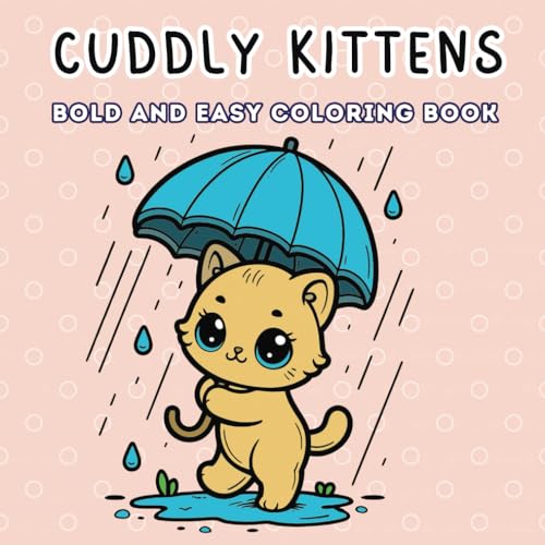 Cuddly Kittens Coloring Book: 40 Bold and Easy Designs for Cat Lovers (Bold and Easy Animals)