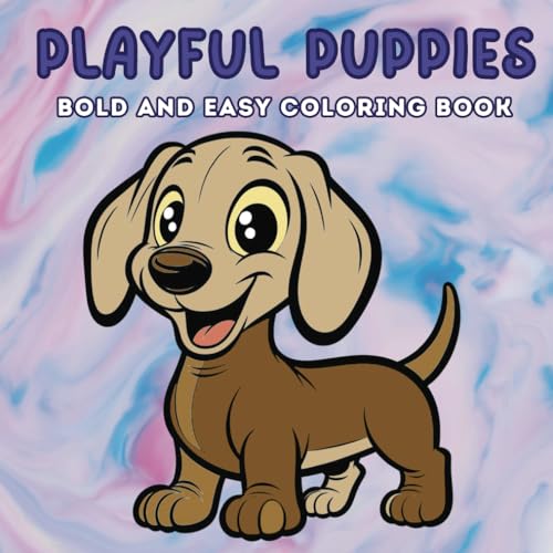Playful Puppies Coloring Book: 40 Bold and Easy Designs for Adults, Teens and All Dog Lovers (Bold and Easy Animals)