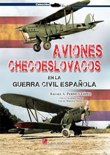 Aviones checoeslovacos en la Guerra Civil española 1936-39 (StuG3, Band 0)