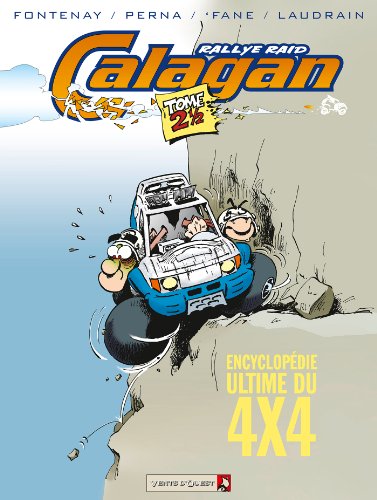 Calagan - Rallye raid - Tome 2.5: Encyclopédie Ultime du 4x4 von VENTS D'OUEST