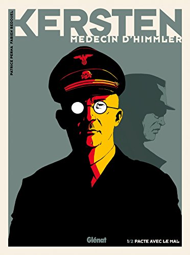 Kersten, medecin d'Himmler 1/Pacte avec le mal Kersten, medecin d'Himmler 1/Pacte avec le mal von GLÉNAT BD