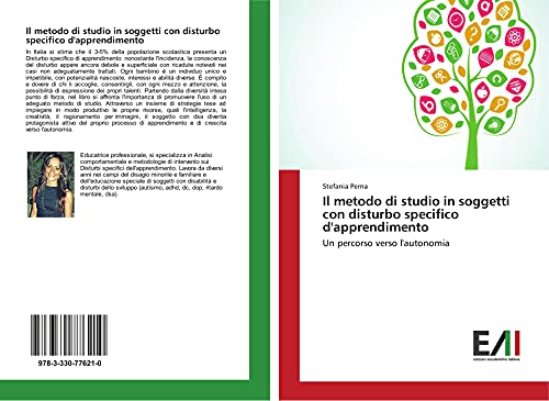 Il metodo di studio in soggetti con disturbo specifico d'apprendimento: Un percorso verso l'autonomia von Edizioni Accademiche Italiane