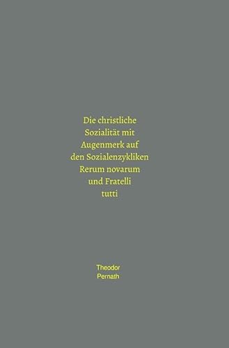 Die christliche Sozialität mit Augenmerk auf den Sozialenzykliken Rerum novarum und Fratelli tutti von epubli