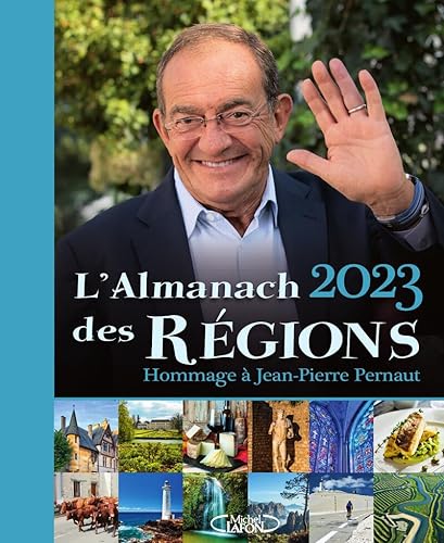 L'almanach des régions 2023: Hommage à Jean-Pierre Pernaut von MICHEL LAFON