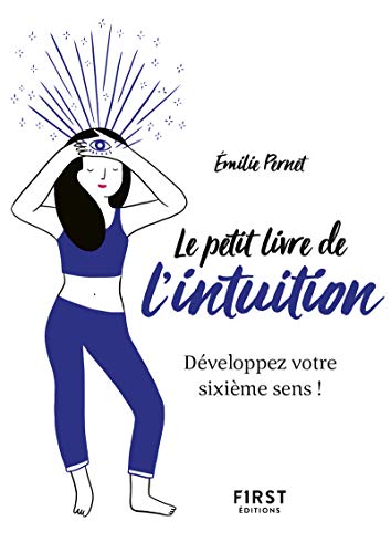 Le Petit Livre de l'intuition - Développez votre sixième sens ! von First