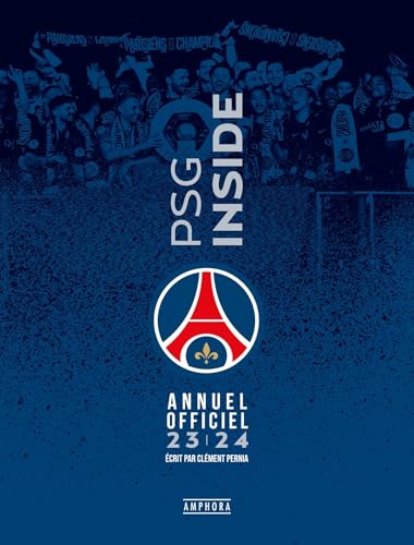 PSG INSIDE - Livre officiel 2023-2024: ANNUEL OFFICIEL 2023-2024