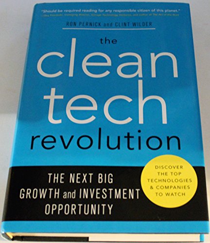The Clean Tech Revolution: The Next Big Growth and Investment Opportunity von Harper Business