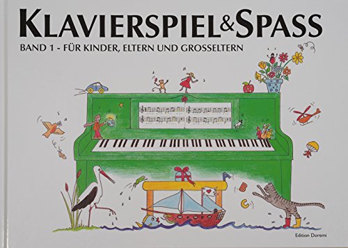 Klavierspiel & Spaß / Band 1: Für Kinder, Eltern und Großeltern: inkl. Tastenschablone (passend für alle Klaviere/Keyboards mit normaler Tastengröße)