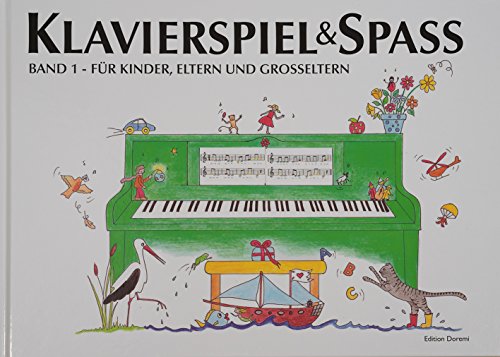 Klavierspiel & Spaß / Band 1: Für Kinder, Eltern und Großeltern: inkl. Tastenschablone (passend für alle Klaviere/Keyboards mit normaler Tastengröße) von Edition Doremi ApS