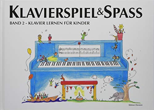 Klavierspiel & Spaß / Band 2: Klavier lernen für Kinder: inkl. Tastenschablone (passend für alle Klaviere/Keyboards mit normaler Tastengröße) von Edition Doremi ApS